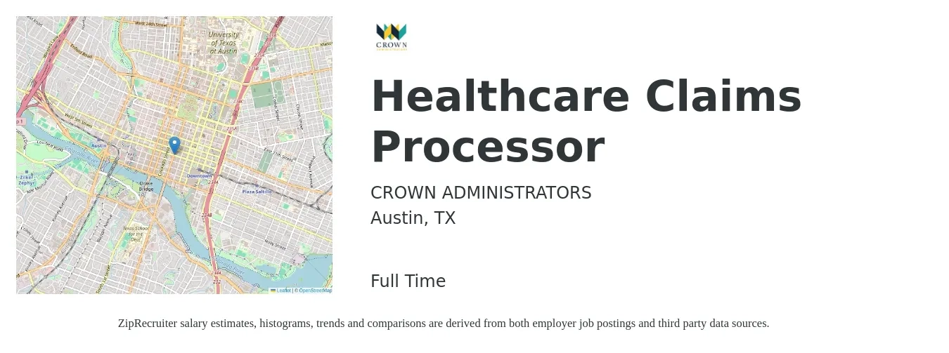 CROWN ADMINISTRATORS job posting for a Healthcare Claims Processor in Austin, TX with a salary of $17 to $21 Hourly with a map of Austin location.