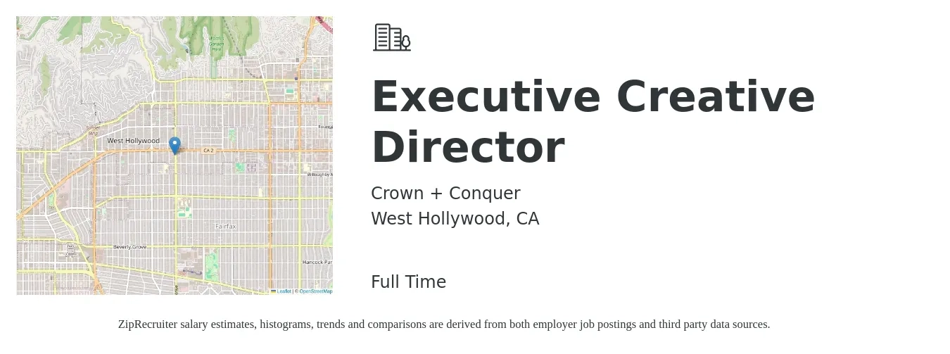 Crown + Conquer job posting for a Executive Creative Director in West Hollywood, CA with a salary of $56,400 to $131,900 Yearly with a map of West Hollywood location.