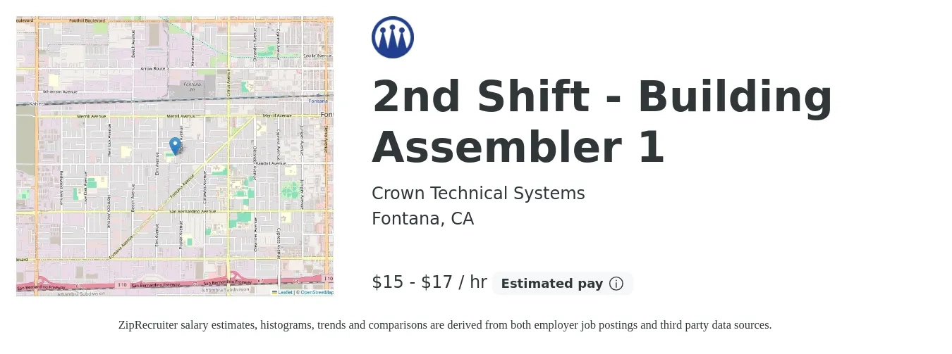 Crown Technical Systems job posting for a 2nd Shift - Building Assembler 1 in Fontana, CA with a salary of $16 to $18 Hourly with a map of Fontana location.