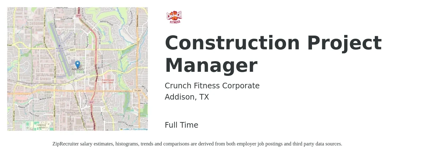 Crunch Fitness Corporate job posting for a Construction Project Manager in Addison, TX with a salary of $95,000 to $110,000 Yearly with a map of Addison location.