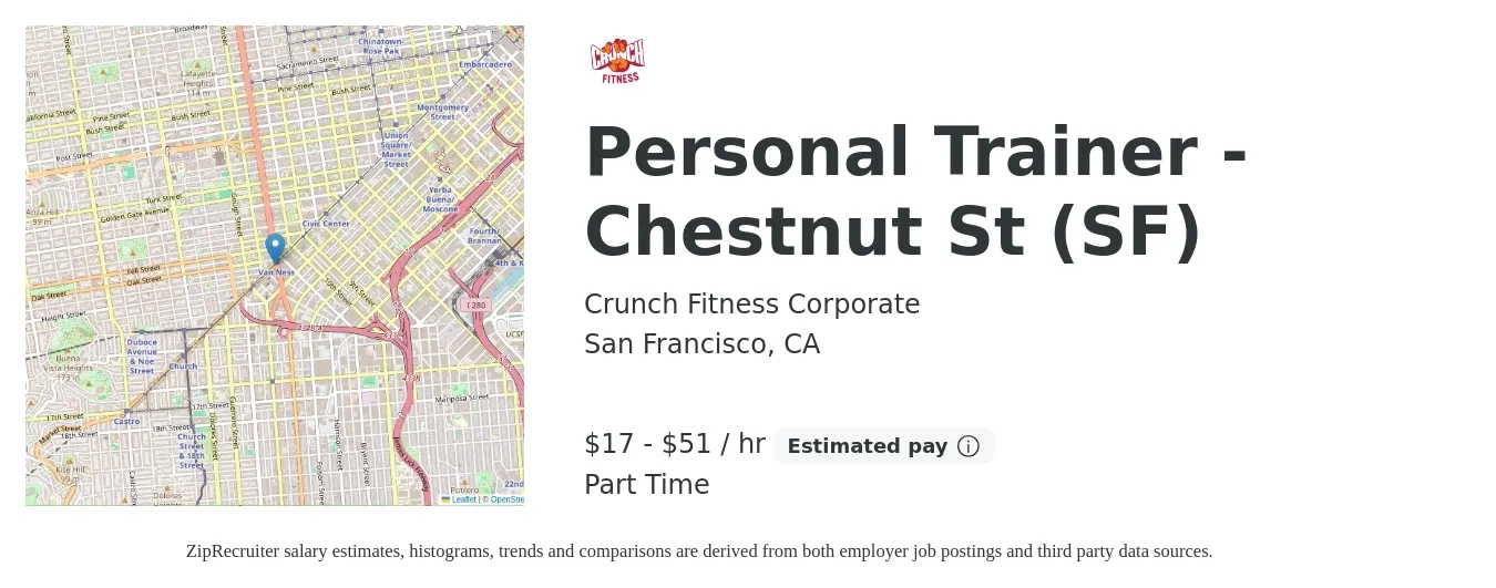 Crunch Fitness Corporate job posting for a Personal Trainer - Chestnut St (SF) in San Francisco, CA with a salary of $18 to $54 Hourly with a map of San Francisco location.