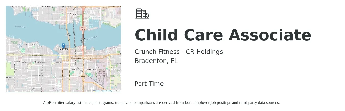 Crunch Fitness - CR Holdings job posting for a Child Care Associate in Bradenton, FL with a salary of $11 to $14 Hourly with a map of Bradenton location.