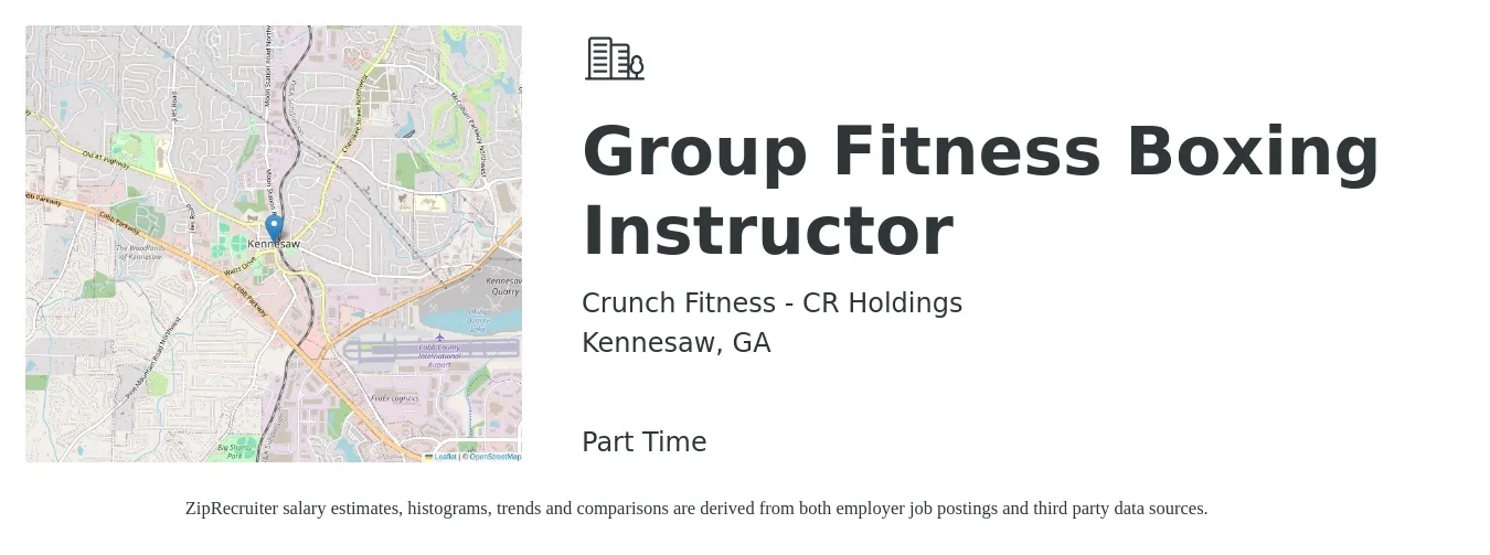 Crunch Fitness - CR Holdings job posting for a Group Fitness Boxing Instructor in Kennesaw, GA with a salary of $17 to $28 Hourly with a map of Kennesaw location.