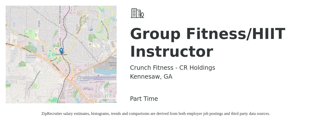 Crunch Fitness - CR Holdings job posting for a Group Fitness/HIIT Instructor in Kennesaw, GA with a salary of $17 to $28 Hourly with a map of Kennesaw location.