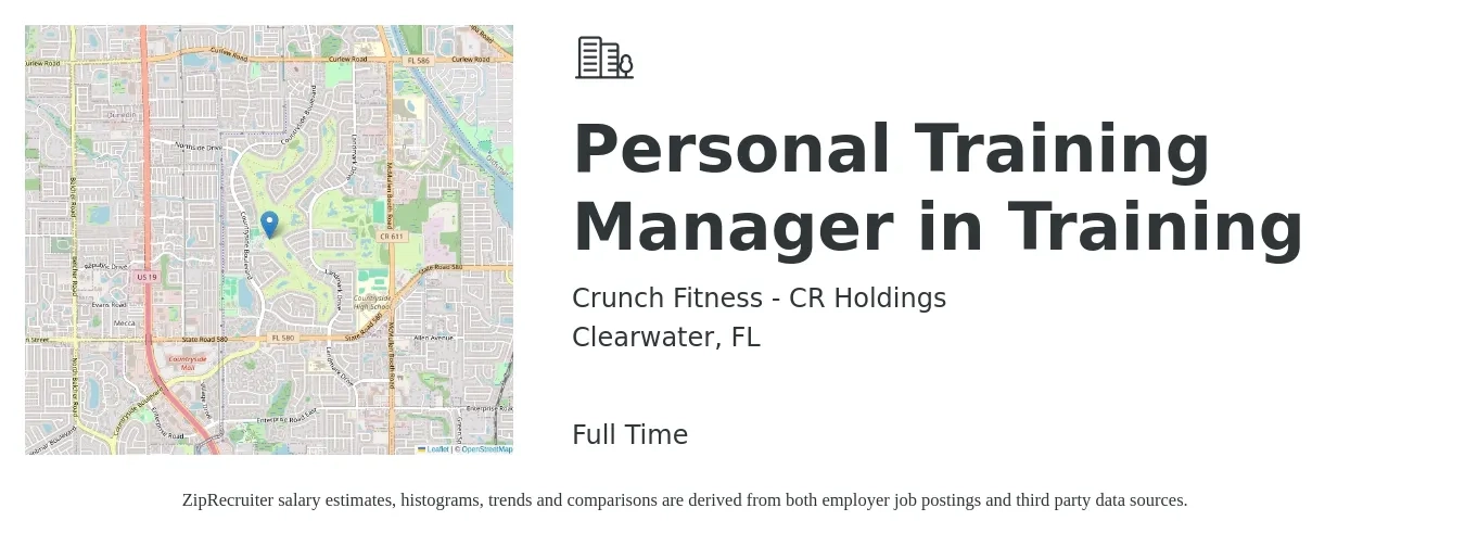 Crunch Fitness - CR Holdings job posting for a Personal Training Manager in Training in Clearwater, FL with a salary of $70,000 to $100,000 Yearly with a map of Clearwater location.