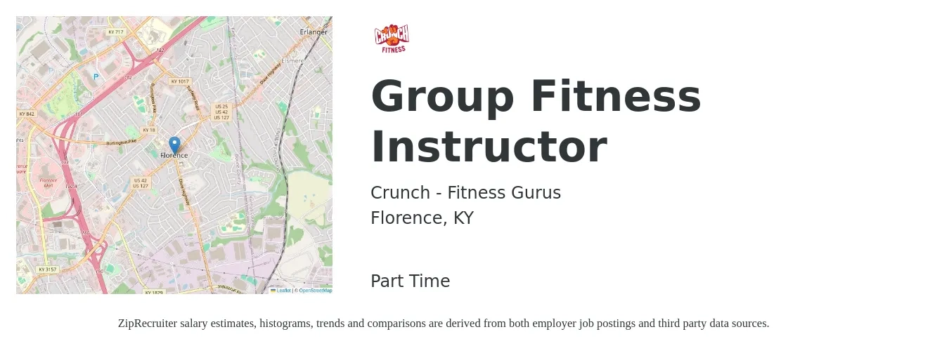 Crunch - Fitness Gurus job posting for a Group Fitness Instructor in Florence, KY with a salary of $18 to $30 Hourly with a map of Florence location.