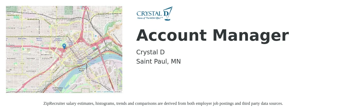 Crystal D job posting for a Account Manager in Saint Paul, MN with a salary of $48,300 to $79,000 Yearly with a map of Saint Paul location.
