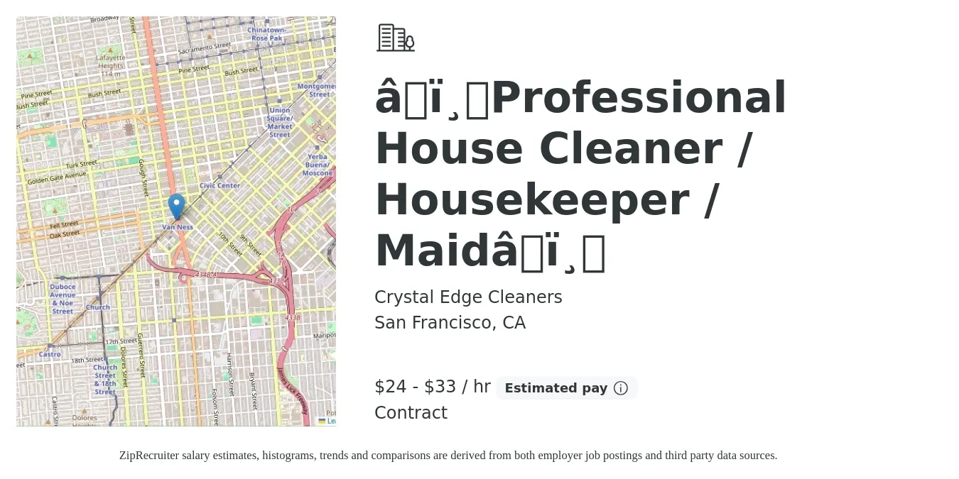 Crystal Edge Cleaners job posting for a ⭐️Professional House Cleaner / Housekeeper / Maid⭐️ in San Francisco, CA with a salary of $25 to $35 Hourly (plus commission) with a map of San Francisco location.