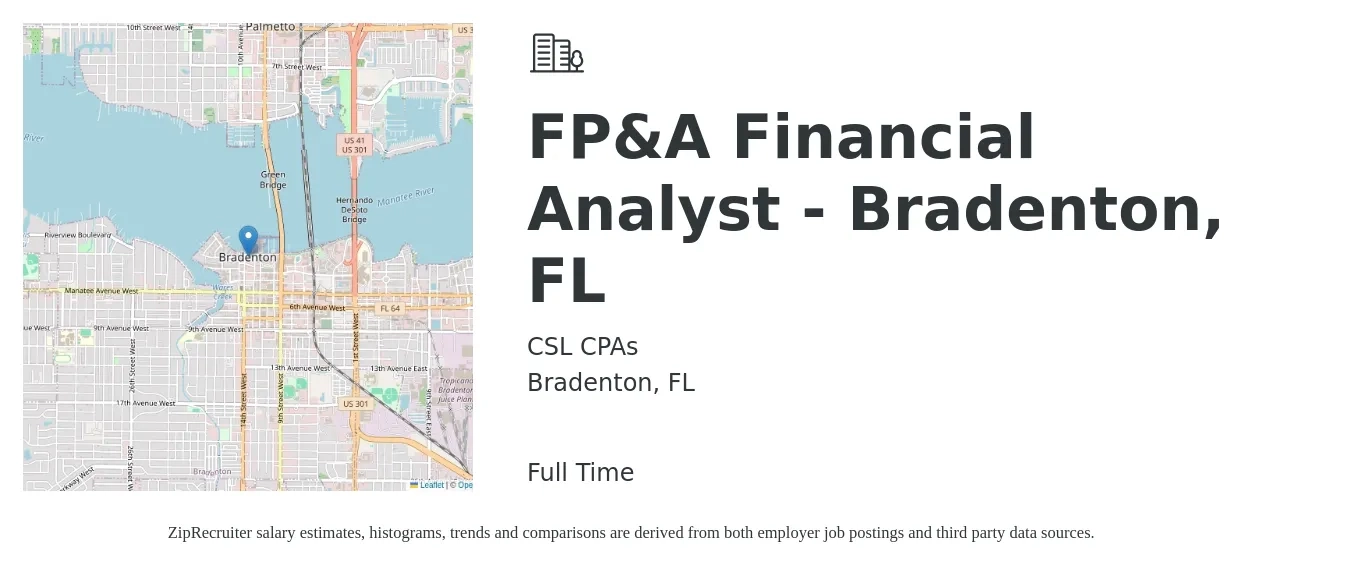 CSL CPAs job posting for a FP&A Financial Analyst - Bradenton, FL in Bradenton, FL with a salary of $63,400 to $100,200 Yearly with a map of Bradenton location.