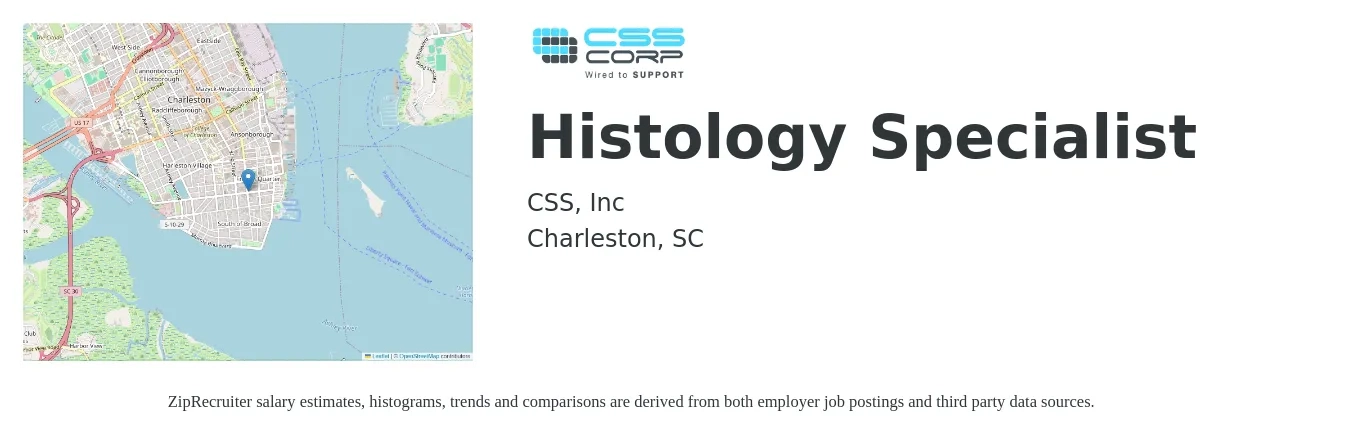 CSS, Inc job posting for a Histology Specialist in Charleston, SC with a salary of $25 to $40 Hourly with a map of Charleston location.