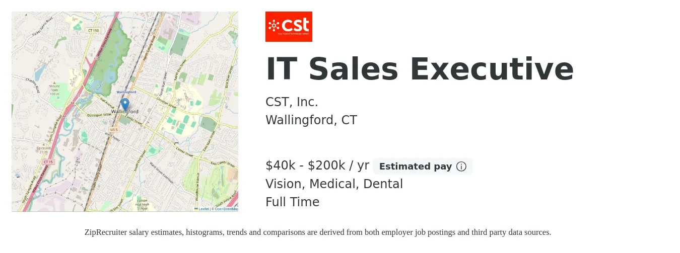 CST, Inc. job posting for a IT Sales Executive in Wallingford, CT with a salary of $40,000 to $200,000 Yearly (plus commission) and benefits including dental, medical, retirement, and vision with a map of Wallingford location.