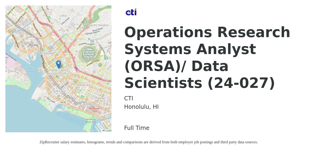 CTI job posting for a Operations Research Systems Analyst (ORSA)/ Data Scientists (24-027) in Honolulu, HI with a salary of $96,000 to $113,500 Yearly with a map of Honolulu location.