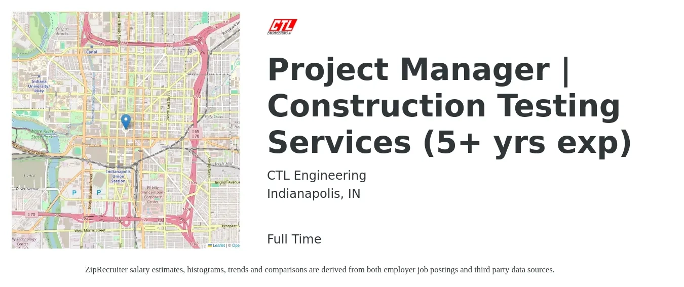 CTL Engineering job posting for a Project Manager | Construction Testing Services (5+ yrs exp) in Indianapolis, IN with a salary of $71,700 to $113,700 Yearly with a map of Indianapolis location.