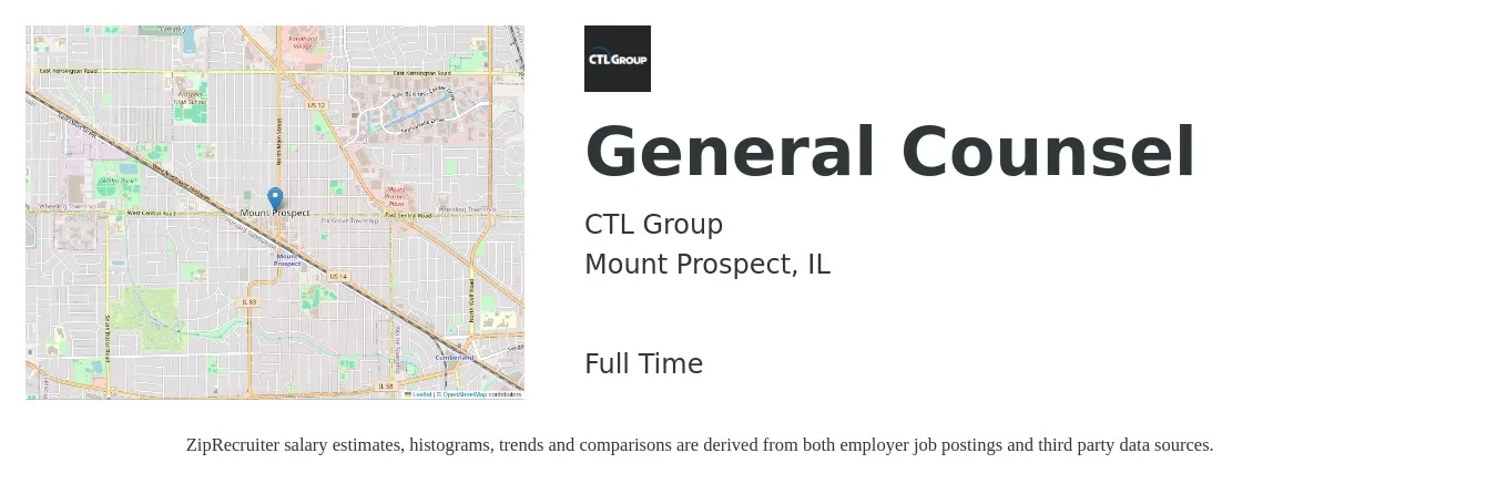 CTL Group job posting for a General Counsel in Mount Prospect, IL with a salary of $107,800 to $188,800 Yearly with a map of Mount Prospect location.