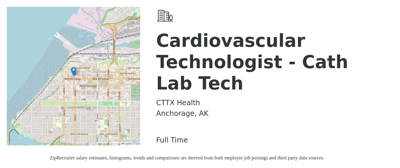 CTTX Health job posting for a Cardiovascular Technologist - Cath Lab Tech in Anchorage, AK with a salary of $2,180 to $2,990 Weekly with a map of Anchorage location.