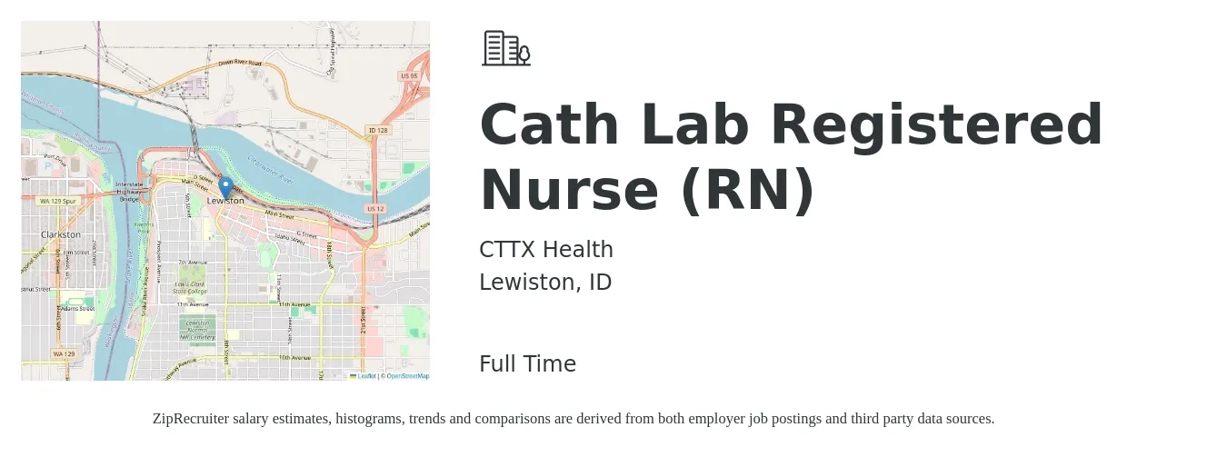 CTTX Health job posting for a Cath Lab Registered Nurse (RN) in Lewiston, ID with a salary of $2,340 to $3,260 Weekly with a map of Lewiston location.