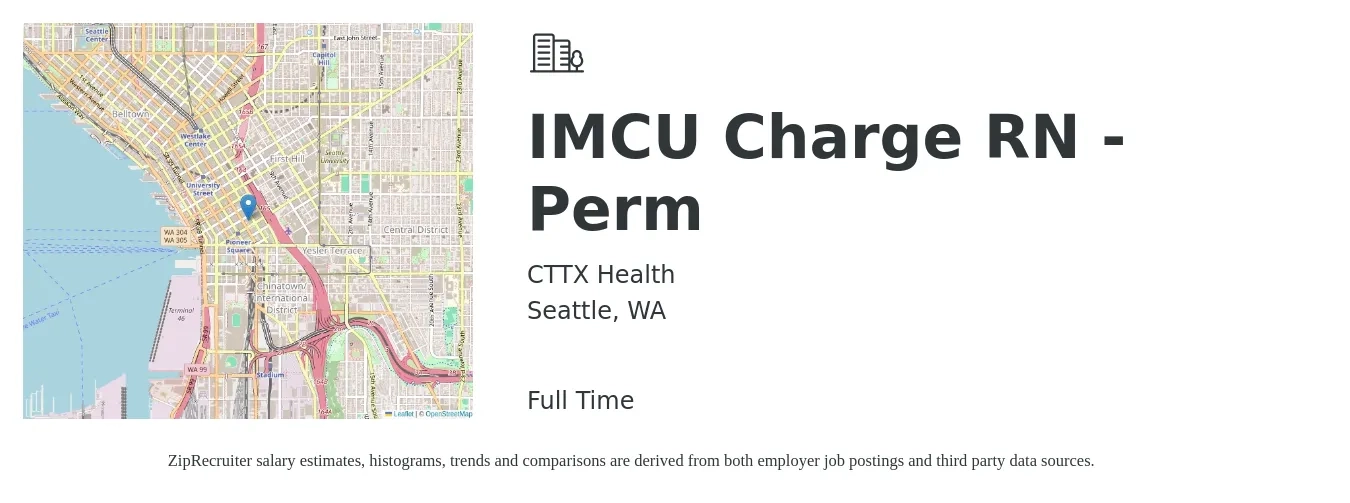 CTTX Health job posting for a IMCU Charge RN - Perm in Seattle, WA with a salary of $39 to $56 Hourly with a map of Seattle location.