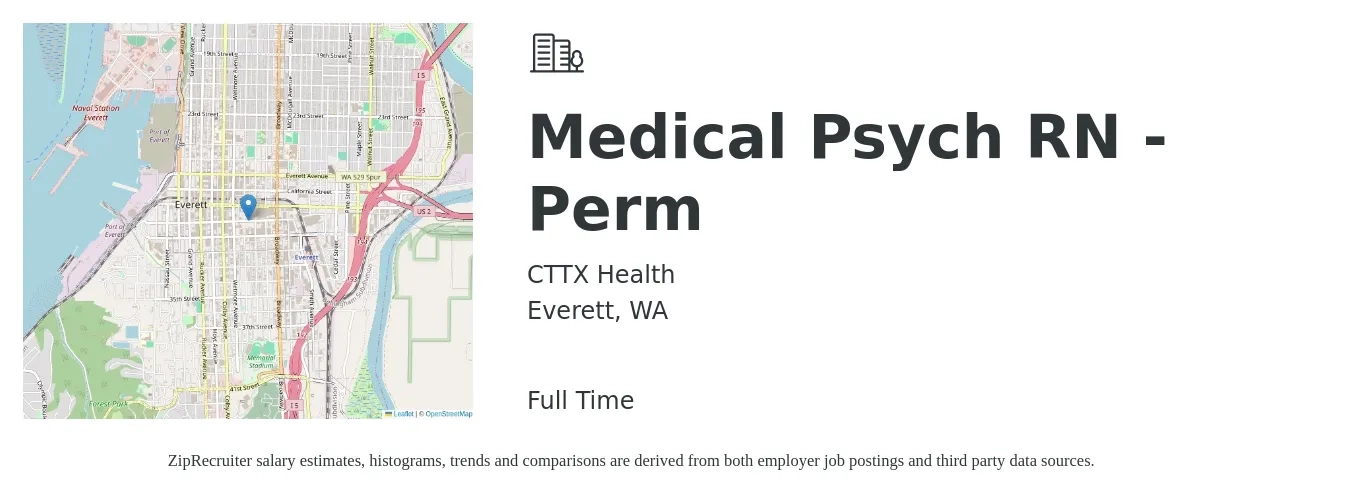 CTTX Health job posting for a Medical Psych RN - Perm in Everett, WA with a salary of $1,990 to $2,730 Weekly with a map of Everett location.