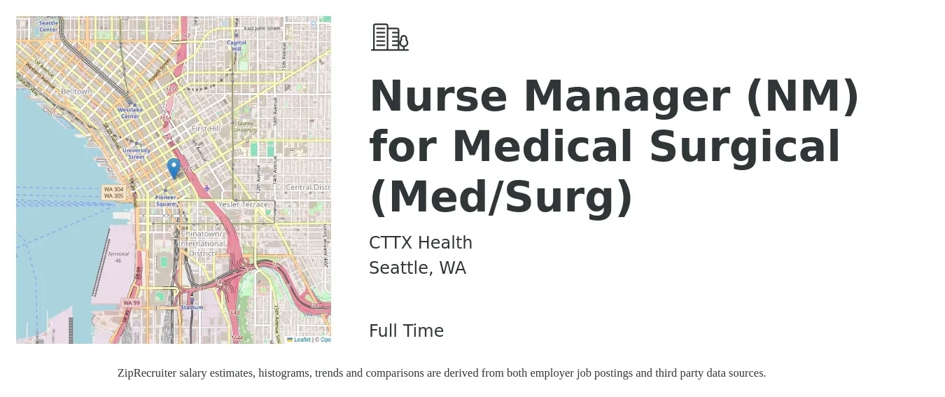 CTTX Health job posting for a Nurse Manager (NM) for Medical Surgical (Med/Surg) in Seattle, WA with a salary of $2,200 to $3,100 Weekly with a map of Seattle location.