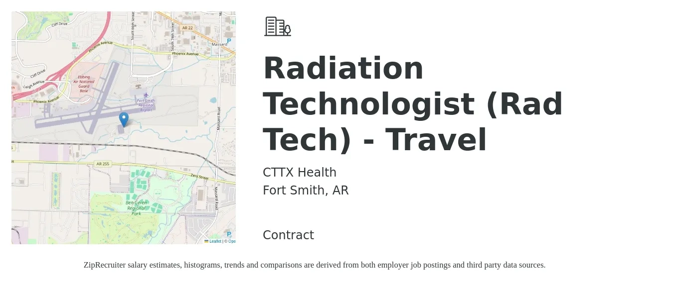 CTTX Health job posting for a Radiation Technologist (Rad Tech) - Travel in Fort Smith, AR with a salary of $1,160 to $2,400 Weekly with a map of Fort Smith location.