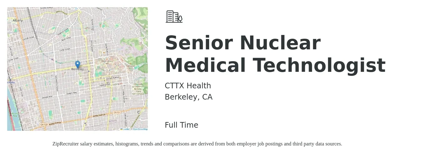 CTTX Health job posting for a Senior Nuclear Medical Technologist in Berkeley, CA with a salary of $50 to $80 Hourly with a map of Berkeley location.