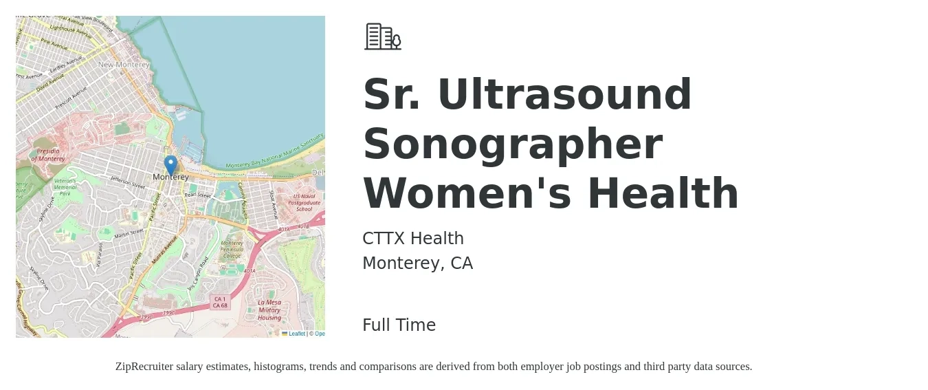 CTTX Health job posting for a Sr. Ultrasound Sonographer Women's Health in Monterey, CA with a salary of $1,800 to $3,040 Weekly with a map of Monterey location.