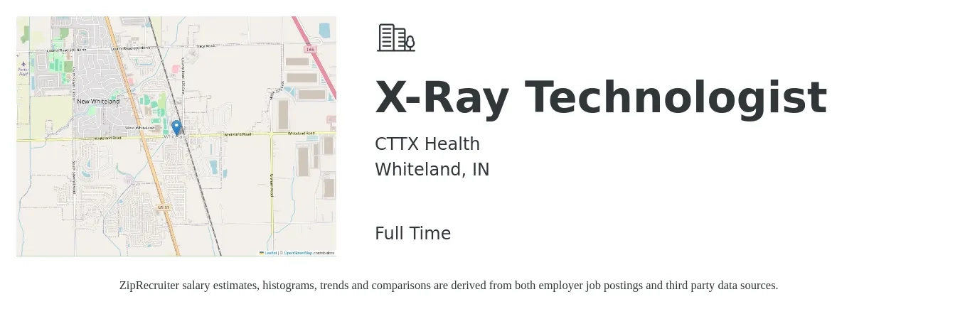 CTTX Health job posting for a X-Ray Technologist in Whiteland, IN with a salary of $1,250 to $2,190 Weekly with a map of Whiteland location.