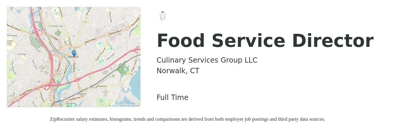 Culinary Services Group LLC job posting for a Food Service Director in Norwalk, CT with a salary of $55,000 to $60,000 Yearly with a map of Norwalk location.