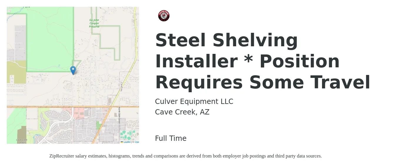 Culver Equipment LLC job posting for a Steel Shelving Installer * Position Requires Some Travel in Cave Creek, AZ with a salary of $20 to $38 Hourly with a map of Cave Creek location.