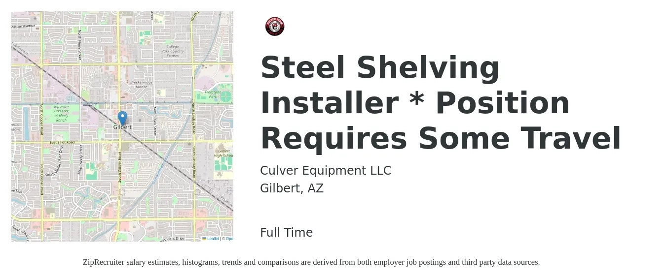 Culver Equipment LLC job posting for a Steel Shelving Installer * Position Requires Some Travel in Gilbert, AZ with a salary of $19 to $38 Hourly with a map of Gilbert location.