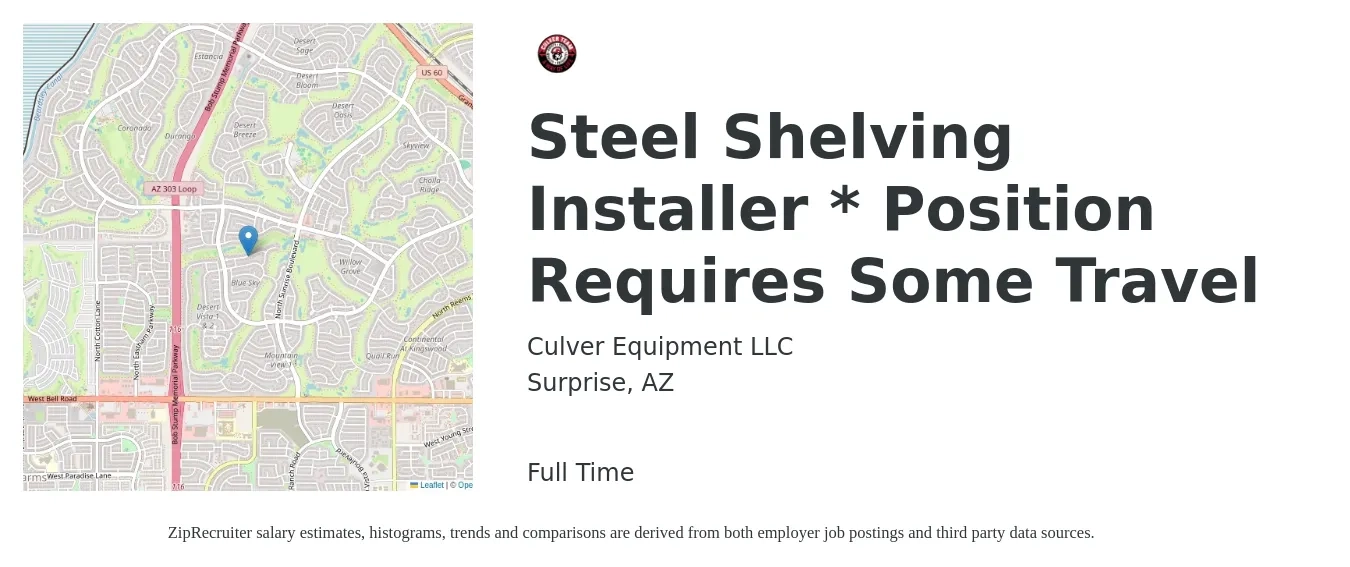 Culver Equipment LLC job posting for a Steel Shelving Installer * Position Requires Some Travel in Surprise, AZ with a salary of $19 to $36 Hourly with a map of Surprise location.