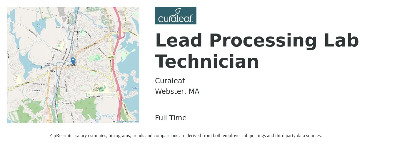 Curaleaf job posting for a Lead Processing Lab Technician in Webster, MA with a salary of $45,600 to $59,000 Yearly with a map of Webster location.