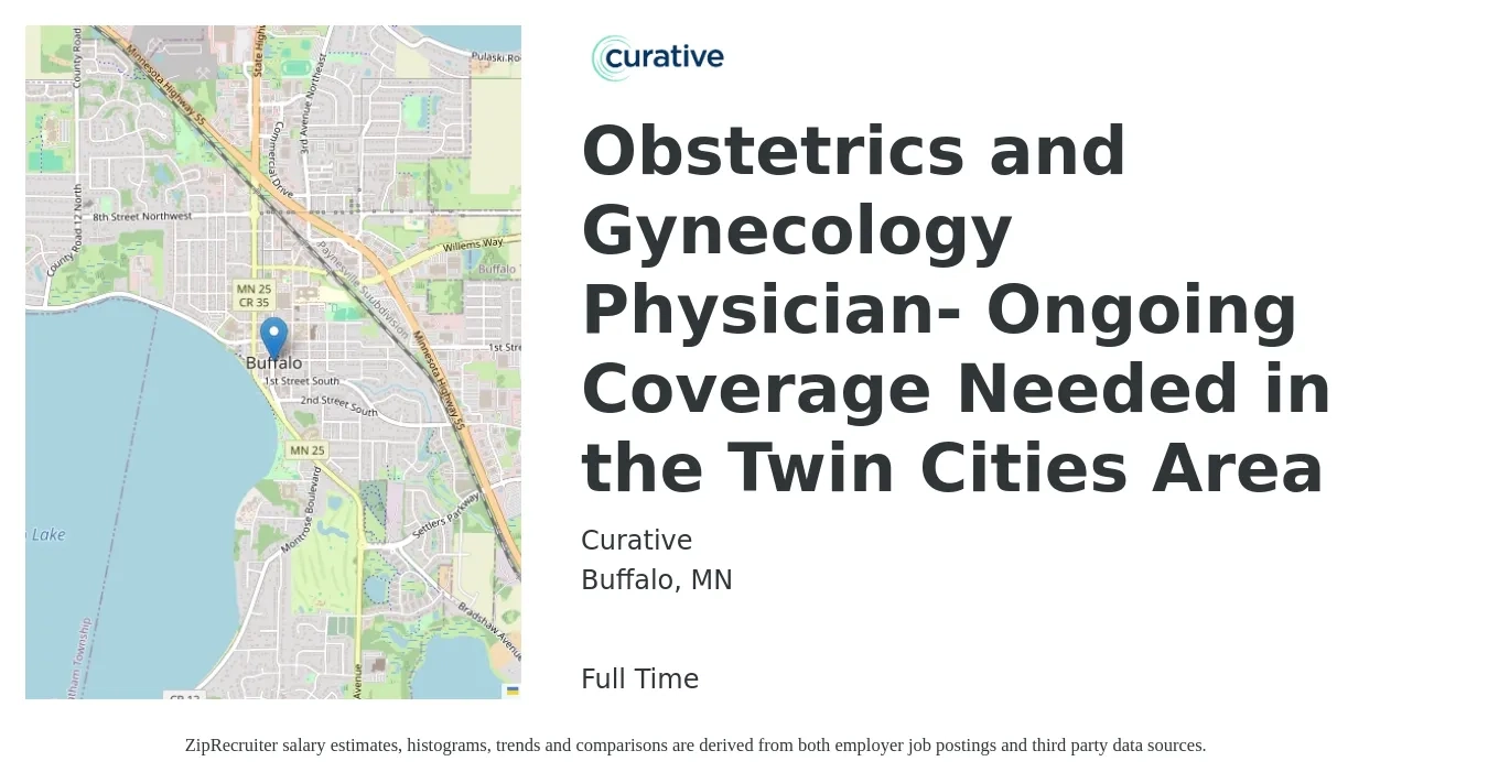 Curative job posting for a Obstetrics and Gynecology Physician- Ongoing Coverage Needed in the Twin Cities Area in Buffalo, MN with a salary of $252,700 to $263,200 Yearly with a map of Buffalo location.