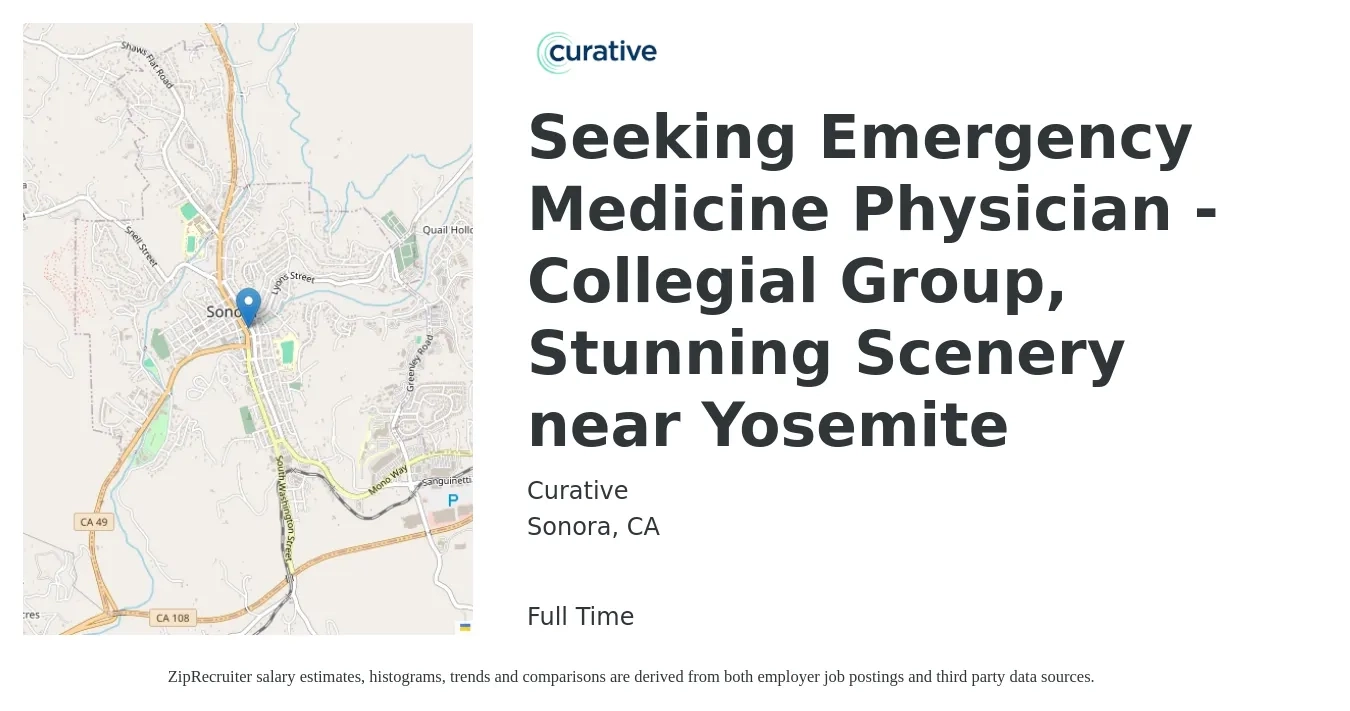 Curative job posting for a Seeking Emergency Medicine Physician - Collegial Group, Stunning Scenery near Yosemite in Sonora, CA with a salary of $138 to $220 Hourly with a map of Sonora location.