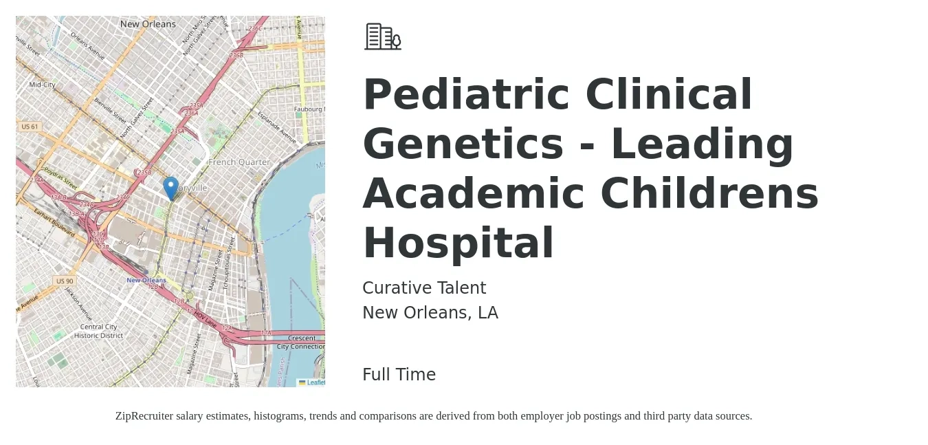 Curative Talent job posting for a Pediatric Clinical Genetics - Leading Academic Childrens Hospital in New Orleans, LA with a salary of $89,800 to $95,500 Yearly with a map of New Orleans location.