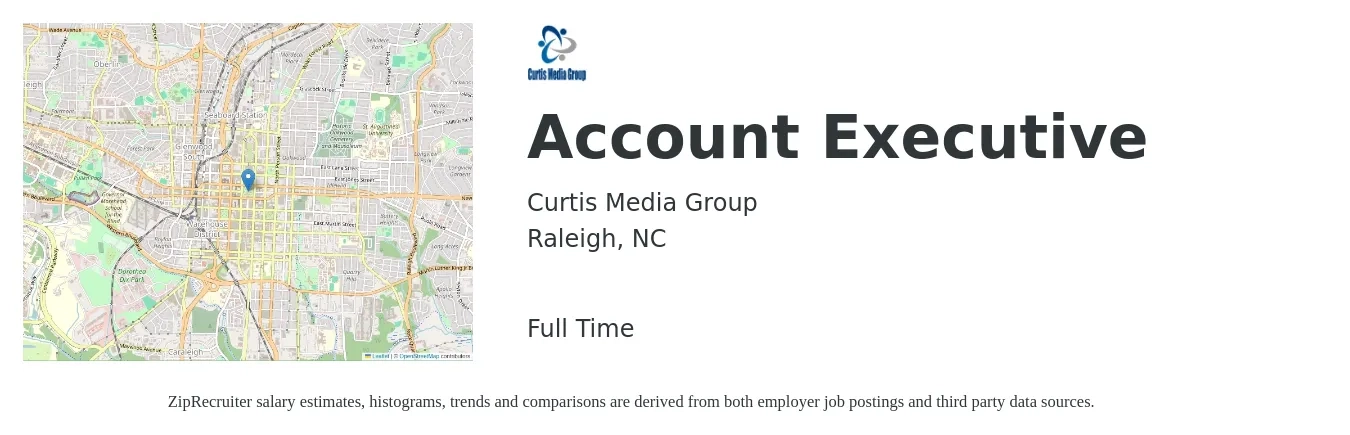 Curtis Media Group job posting for a Account Executive in Raleigh, NC with a salary of $52,500 to $92,300 Yearly with a map of Raleigh location.