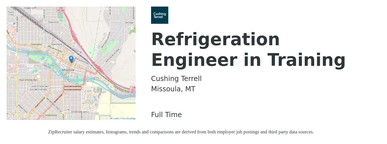 Cushing Terrell job posting for a Refrigeration Engineer in Training in Missoula, MT with a salary of $60,000 to $70,000 Yearly with a map of Missoula location.