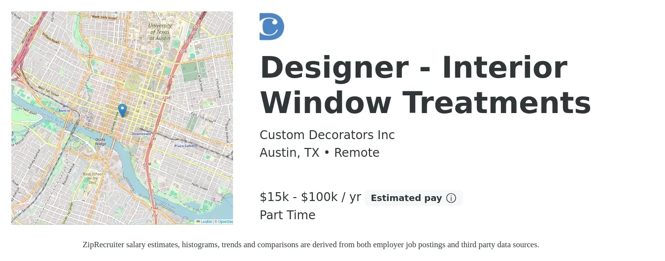 Custom Decorators Inc job posting for a Designer - Interior Window Treatments in Austin, TX with a salary of $15,000 to $100,000 Yearly with a map of Austin location.
