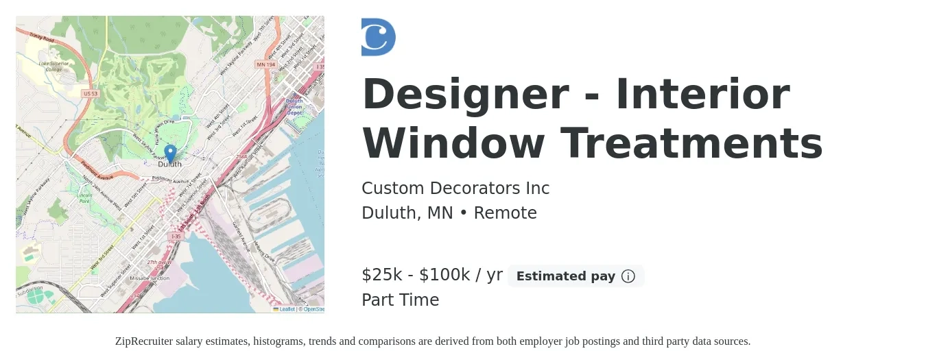 Custom Decorators Inc job posting for a Designer - Interior Window Treatments in Duluth, MN with a salary of $25,000 to $100,000 Yearly with a map of Duluth location.