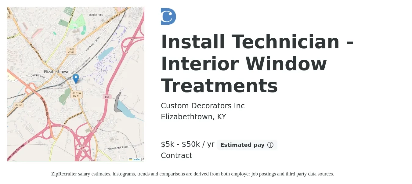 Custom Decorators Inc job posting for a Install Technician - Interior Window Treatments in Elizabethtown, KY with a salary of $5,000 to $50,000 Yearly with a map of Elizabethtown location.
