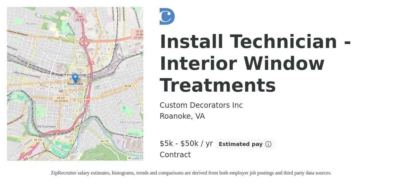 Custom Decorators Inc job posting for a Install Technician - Interior Window Treatments in Roanoke, VA with a salary of $5,000 to $50,000 Yearly with a map of Roanoke location.