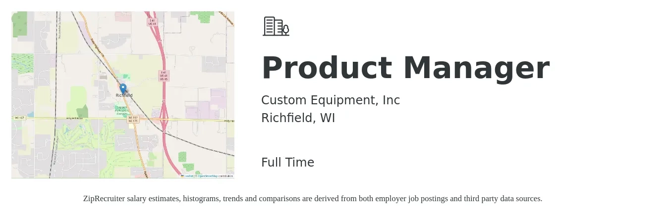 Custom Equipment, Inc job posting for a Product Manager in Richfield, WI with a salary of $140,100 to $195,800 Yearly with a map of Richfield location.