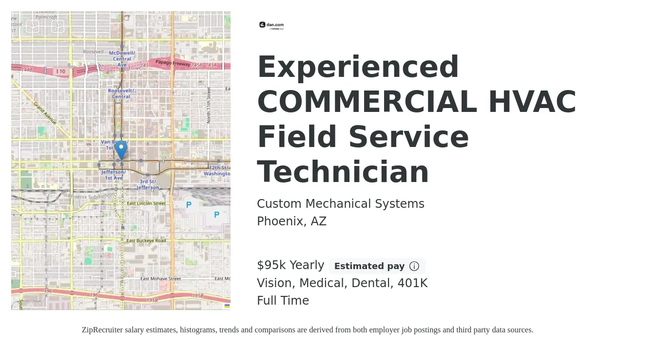 Custom Mechanical Systems job posting for a Experienced COMMERCIAL HVAC Field Service Technician in Phoenix, AZ with a salary of $95,000 Yearly and benefits including 401k, dental, medical, and vision with a map of Phoenix location.