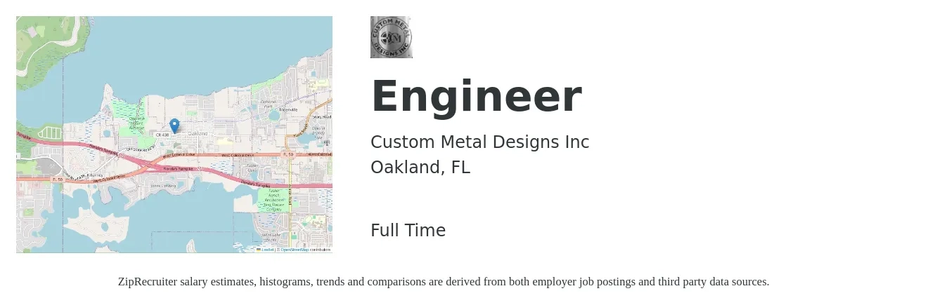 Custom Metal Designs Inc job posting for a Engineer in Oakland, FL with a salary of $74,500 to $103,300 Yearly with a map of Oakland location.