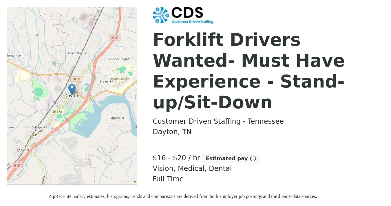 Customer Driven Staffing - Tennessee job posting for a Forklift Drivers Wanted- Must Have Experience - Stand-up/Sit-Down in Dayton, TN with a salary of $17 to $21 Hourly and benefits including dental, life_insurance, medical, retirement, and vision with a map of Dayton location.