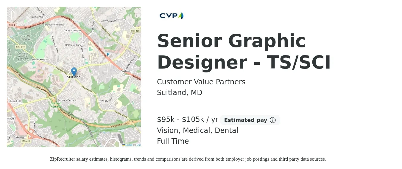 Customer Value Partners job posting for a Senior Graphic Designer - TS/SCI in Suitland, MD with a salary of $95,000 to $105,000 Yearly and benefits including dental, life_insurance, medical, pto, retirement, and vision with a map of Suitland location.