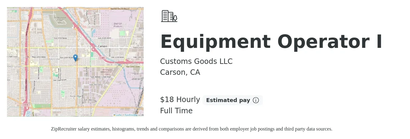Customs Goods LLC job posting for a Equipment Operator I in Carson, CA with a salary of $19 Hourly with a map of Carson location.