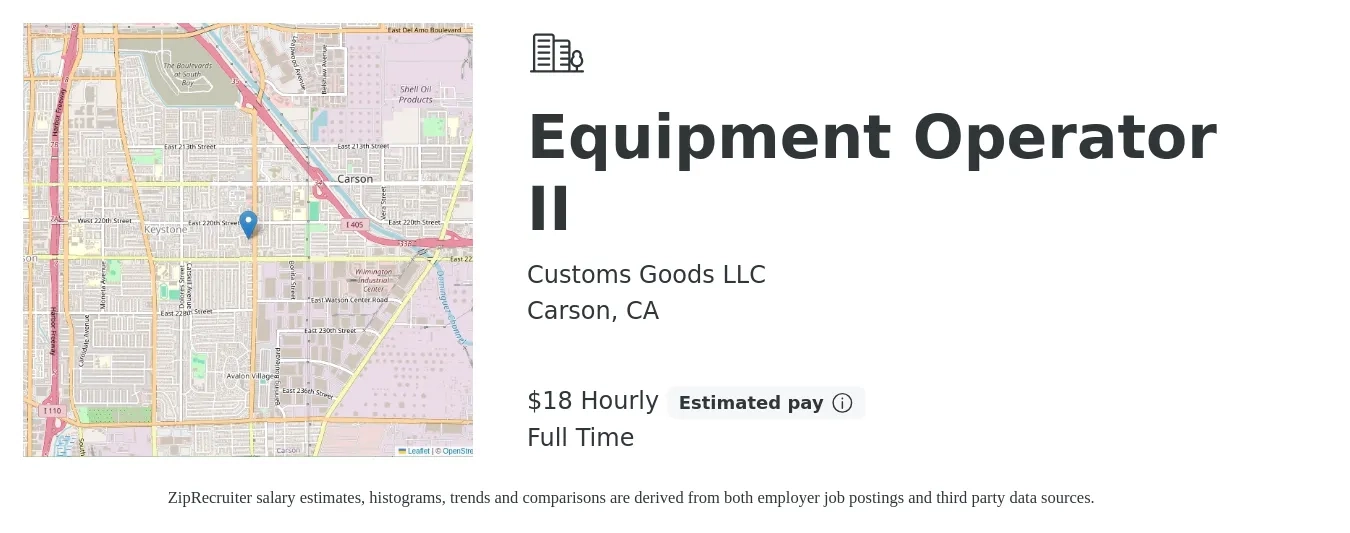 Customs Goods LLC job posting for a Equipment Operator II in Carson, CA with a salary of $20 Hourly with a map of Carson location.