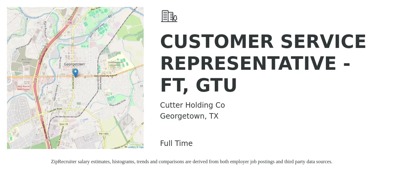 Cutter Holding Co job posting for a CUSTOMER SERVICE REPRESENTATIVE - FT, GTU in Georgetown, TX with a salary of $17 Hourly with a map of Georgetown location.