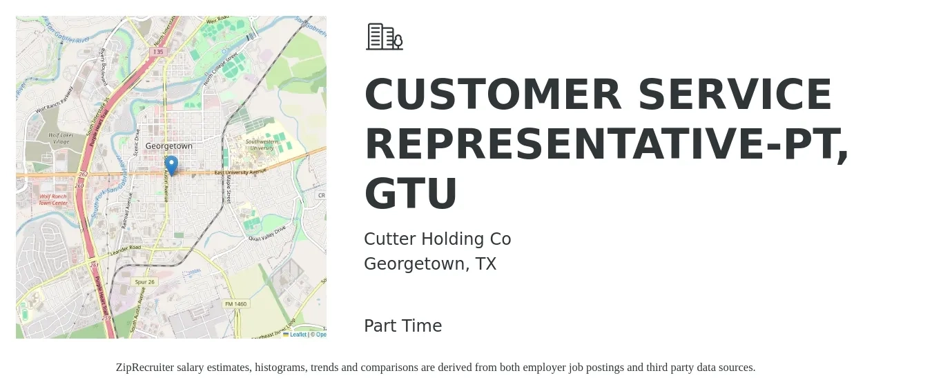 Cutter Holding Co job posting for a CUSTOMER SERVICE REPRESENTATIVE-PT, GTU in Georgetown, TX with a salary of $15 to $20 Hourly with a map of Georgetown location.
